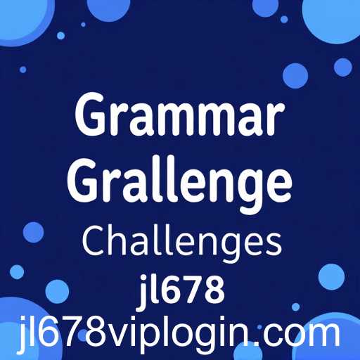 Grammar Challenges