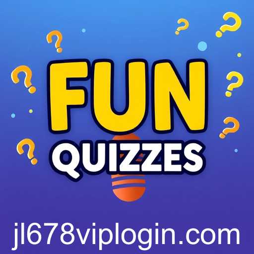 Fun Quizzes